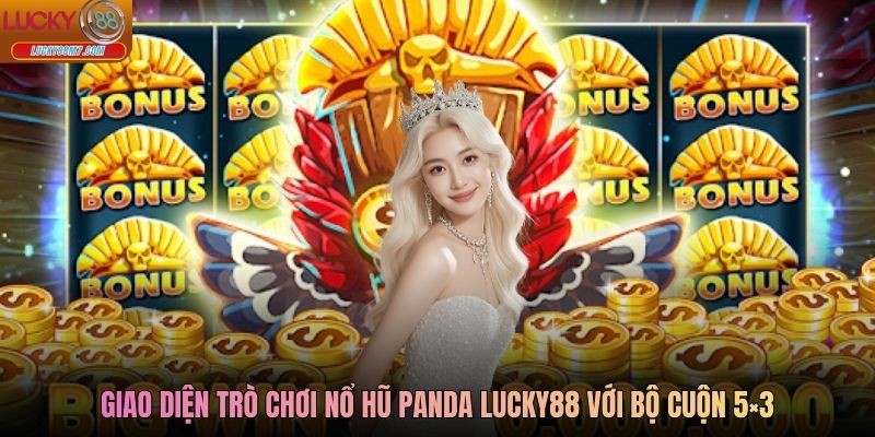 Giao diện trò chơi Nổ hũ Panda Lucky88 với bộ cuộn 5×3